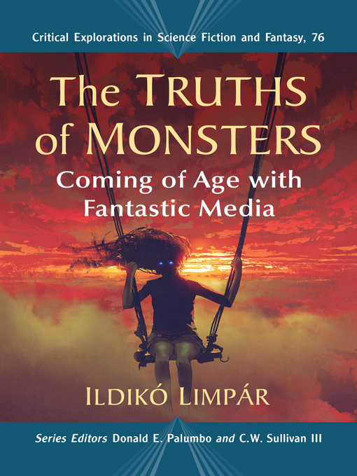 Title details for The Truths of Monsters: Coming of Age with Fantastic Media by Ildikó Limpár - Available